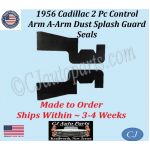 NEW 1956 Cadillac 2 Pc CONTROL ARM A-ARM DUST SPLASH GUARD SEALS CAD-ASL-056